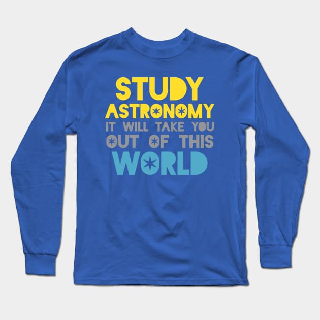 Study Astronomy Long Sleeve T-Shirt by oddmatter